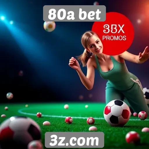 Promos e bônus disponíveis na 80a bet
