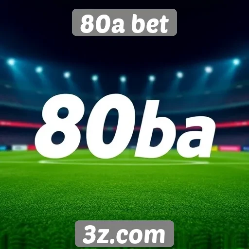 Regulamentação e licenciamento do 80a bet